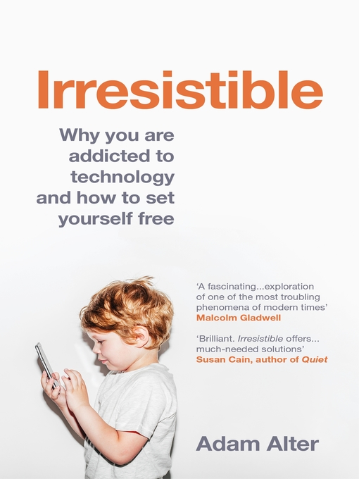 Title details for Irresistible by Adam Alter - Available